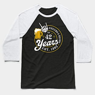 Cheer Beer To 42 Years Est 1982 42Nd Birthday Party Baseball T-Shirt